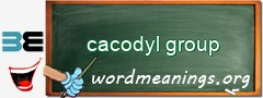 WordMeaning blackboard for cacodyl group